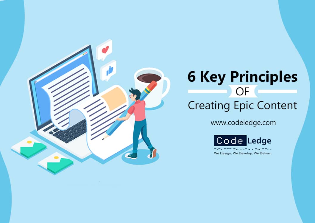6 Key Principles of Creating Epic Content