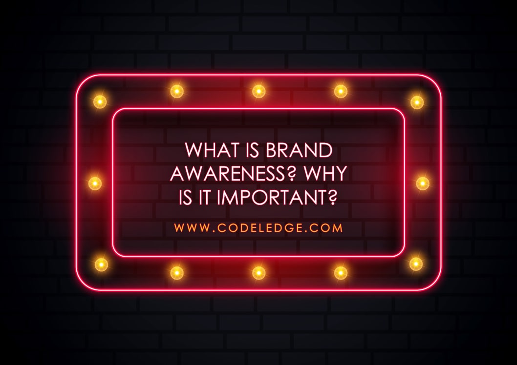 What is brand awareness and why is it important